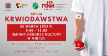 Akcja krwiodawstwa w Gminnym Ośrodku Kultury w Mirczu - 26.03.2024 r.