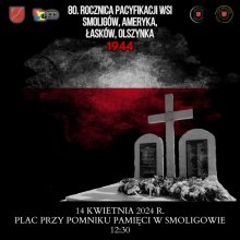 80. rocznica pacyfikacji wsi Smoligów, Ameryka, Łasków i Olszynka - 14.04.2024 r.